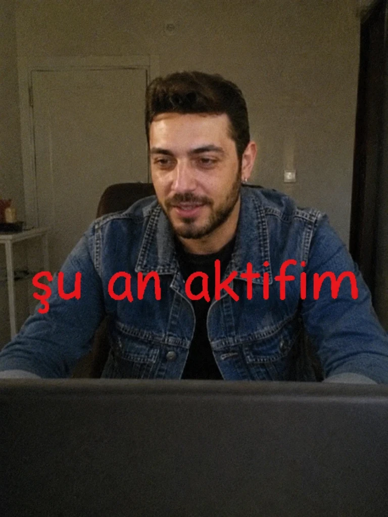 şu an aktifim